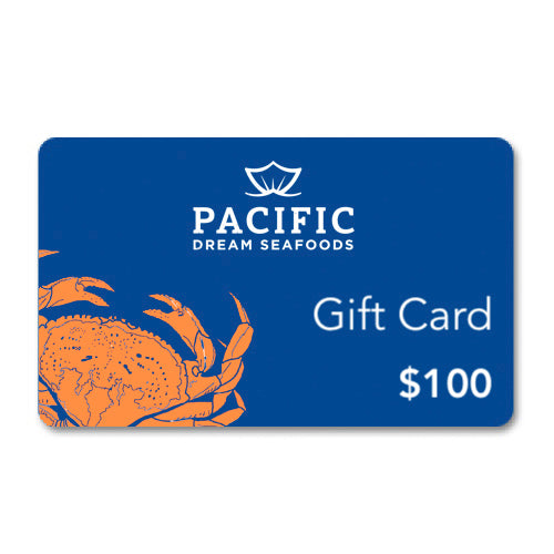 Pacific Dream Seafoods Gift Card 100